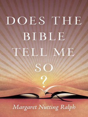 cover image of Does the Bible Tell Me So?